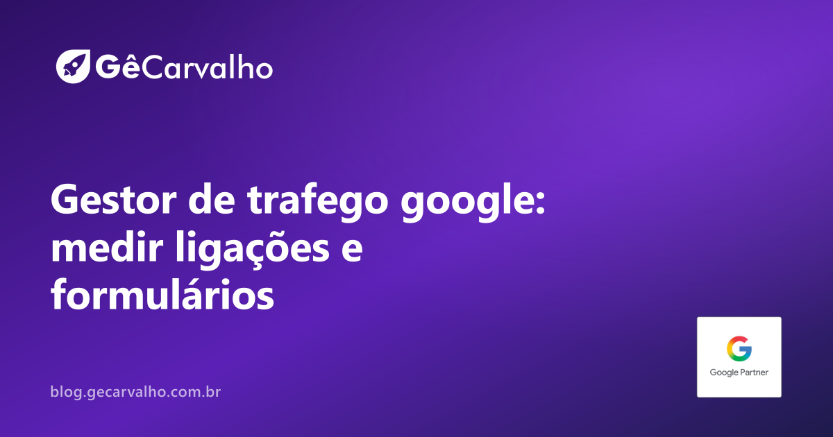 Como medir ligações e formulários sem se enganar