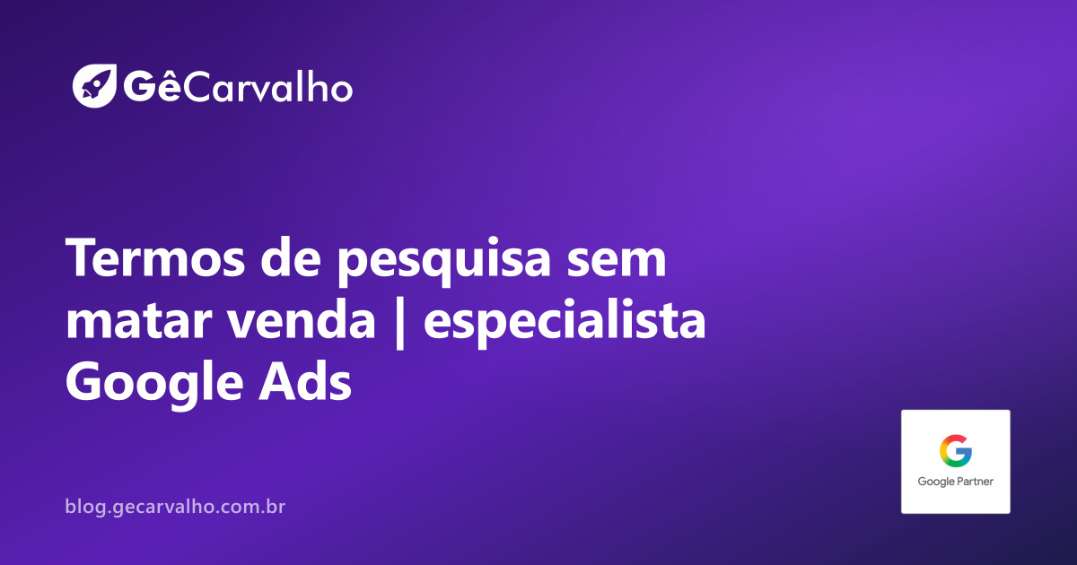 Termos de pesquisa e palavras negativas: corte desperdício sem matar venda